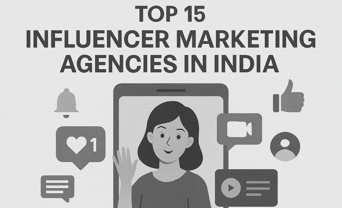 Top 15 Influencer Marketing Agencies in India